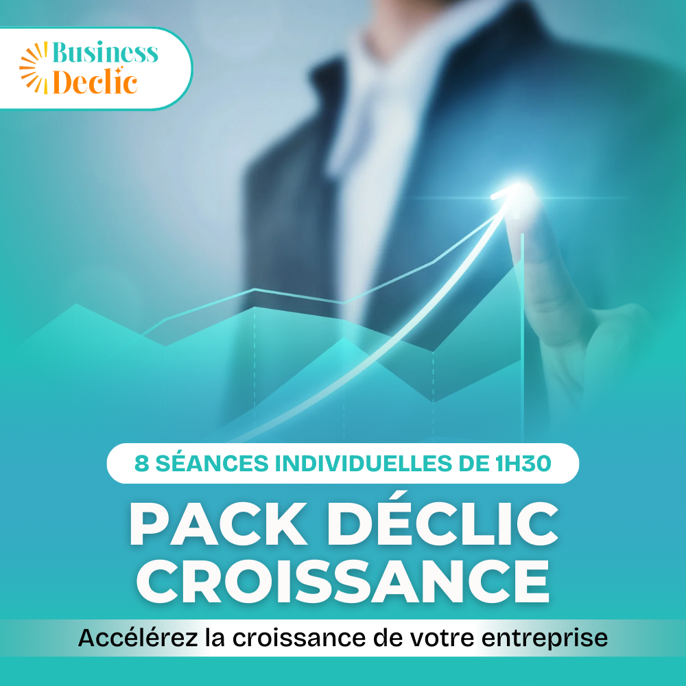 Pack Déclic Croissance - Accélérez votre développement et assurez votre pérennité